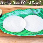 Sponge Dosa Recipe | Curd Dosa Recipe