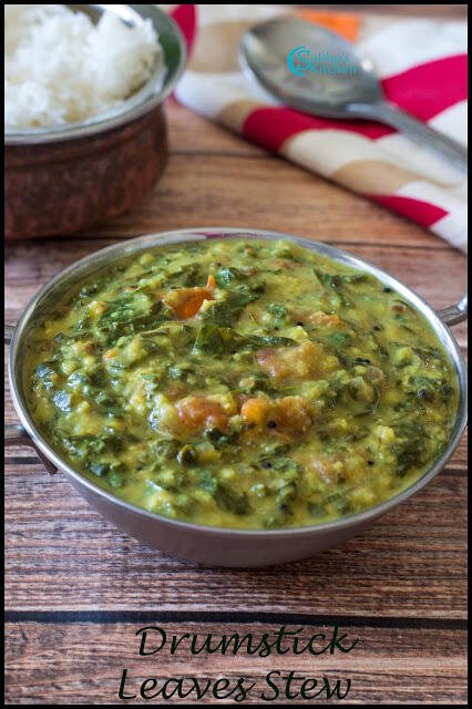 Drumstick Leaves Stew Recipe | Murungai Keerai Kootu Recipe