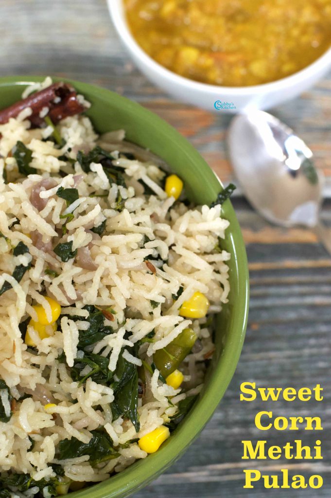 Sweet Corn Methi Pulao Corn Methi Pulav Subbus Kitchen