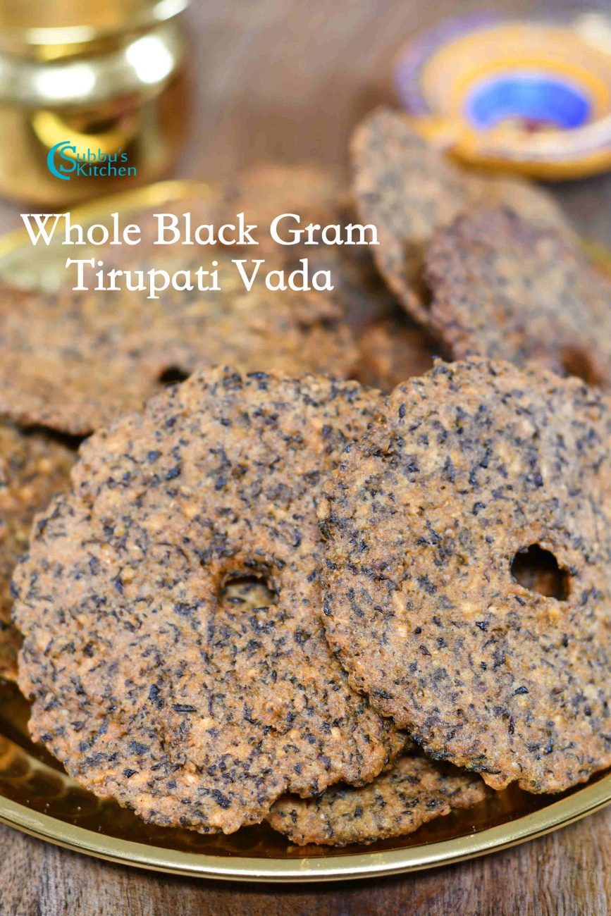 Tirupati Milagu Vada Whole Black Urad Dal Pepper Vada Subbus Kitchen